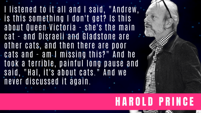 Harold Prince in a checked shirt and blazer, looking thoughtful against a dark, starry background. A large block of text appears beside him quoting his conversation with Andrew Lloyd Webber about interpreting Cats, ending with Lloyd Webber’s line, “Hal, it’s about cats.” The design is framed with a pink band featuring Prince’s name.